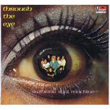 SWINGING SOUL MACHINE - Through The Eye (Polydor 656 020) Holland 1969 LP
